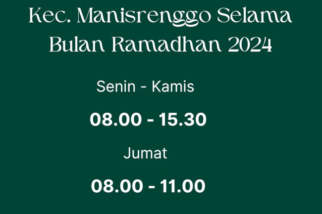 Jam Kerja Pelayanan Publik di Kecamatan Manisrenggo Selama  Bulan Ramadhan 1445 H / 2024 M