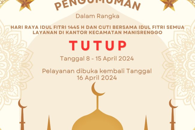 Pengumuman Jam Pelayanan Publik di Kec. Manisrenggo Dalam rangka Hari Raya Idul Fitri 1445 H