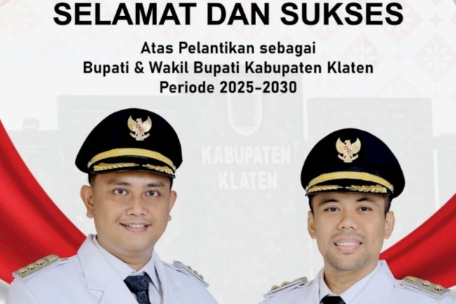 Selamat dan Sukses Atas Pelantikan Bupati dan Wakil Bupati Klaten Periode 2025 - 2030