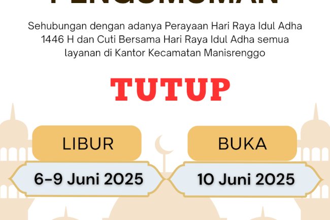 Pengumuman Libur Hari Raya Idul Adha 1446 H dan Cuti bersama Idul Adha Kecamatan Manisrenggo