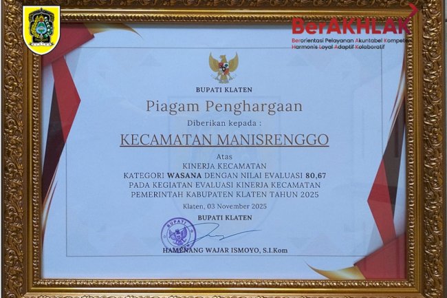 Kecamatan Manisrenggo mendapatkan penghargaan Kinerja Kecamatan kategori Wasana pada Evaluasi Kinerja Kecamatan (EKK) Pemerintah Kabupaten Klaten Tahun 2025