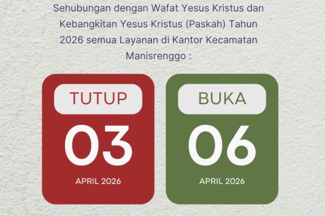 Pengumuman Libur Dalam rangka Peringatan Wafat Yesus Kristus dan Kebangkitan Yesus Kristus (Paskah) Tahun 2026 Kecamatan Manisrenggo