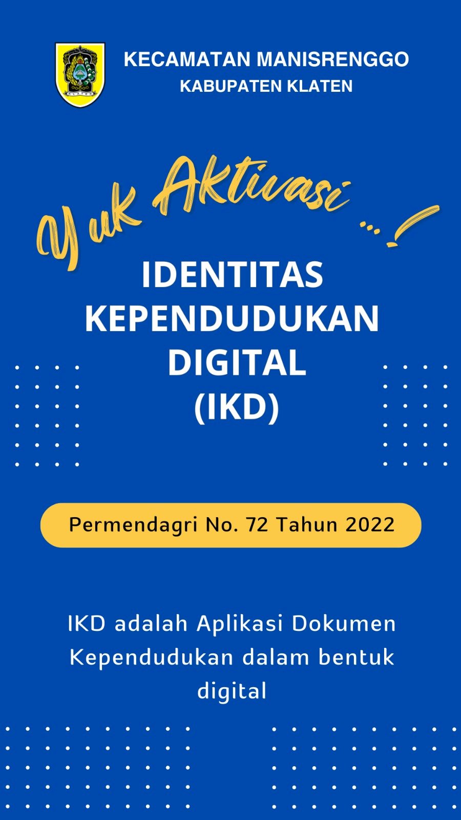 Ayo Segera Aktivasi IKD ( Identitas Kependudukan Digital ) di Kecamatan Manisrenggo