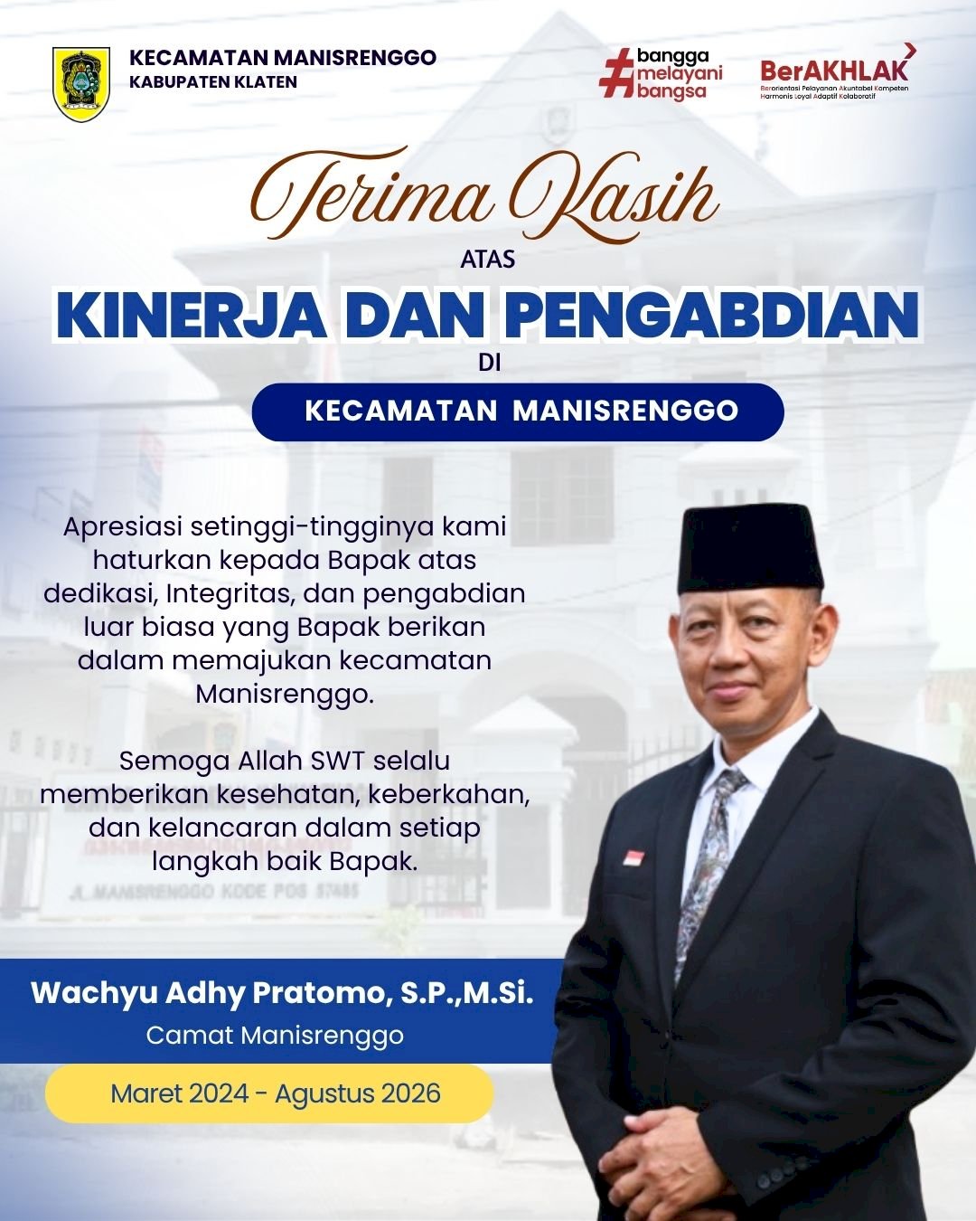 Terimakasih Atas Kinerja Dan Pengabdian Bapak Wachyu Adhy Pratomo, S.P.,M.Si Selaku Camat Manisrenggo Maret 2024 - Agustus 2026
