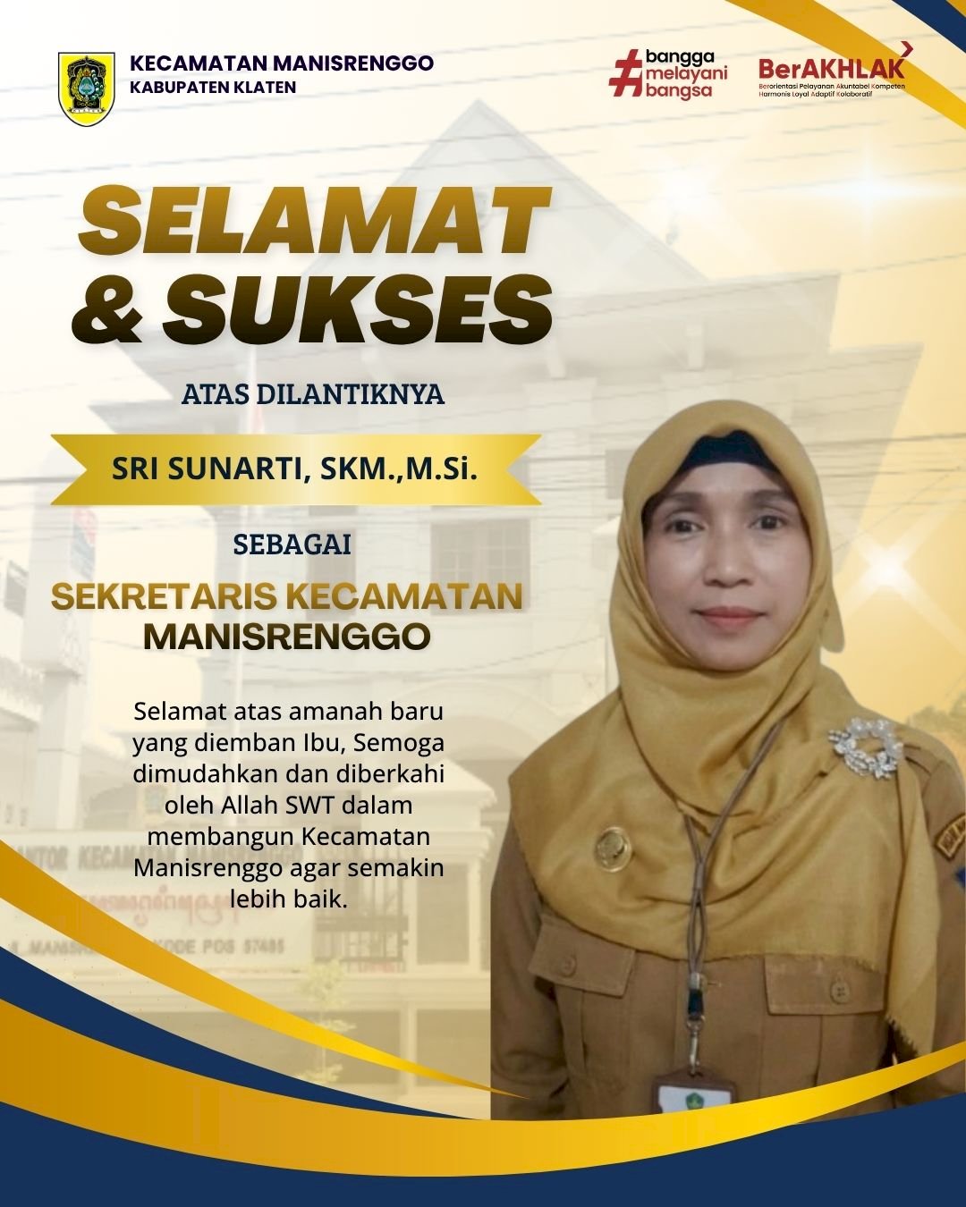Selamat dan Sukses Atas Dilantiknya Ibu Sri Sunarti, SKM.,M.Si. selaku Sekretaris Kecamatan Manisrenggo mulai 27 Agustus 2026